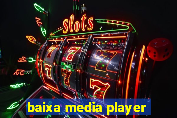 baixa media player